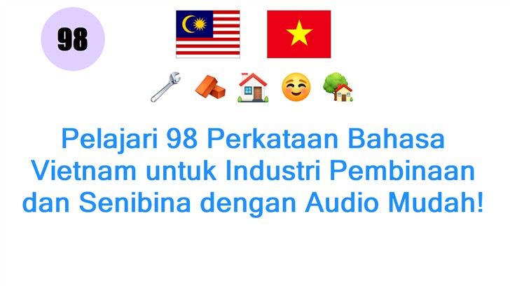 Pelajari 98 Perkataan Bahasa Vietnam untuk Industri Pembinaan dan Senibina dengan Audio Mudah!